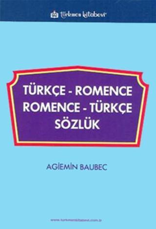 Türkçe - Romence / Romence - Türkçe Sözlük - Agiemin Baubec - Türkmen Kitabevi