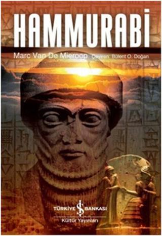 Hammurabi - Marc Van De Mieroop - İş Bankası Kültür Yayınları
