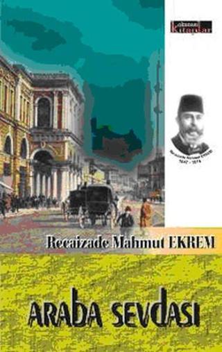 Araba Sevdası - Recaizade Mahmut Ekrem - Okunası Kitaplar
