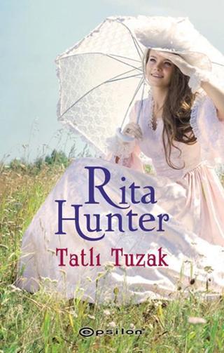 Tatlı Tuzak - Rita Hunter - Epsilon Yayınevi