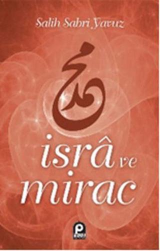 İsra ve Mirac - Salih Sabri Yavuz - Pınar Yayıncılık