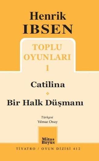 Toplu Oyunları 1 - Catilina - Bir Halk Düşmanı - Henrik İbsen - Mitos Boyut Yayınları