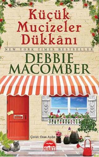 Küçük Mucizeler Dükkanı - Debbie Macomber - Martı Yayınları Yayınevi