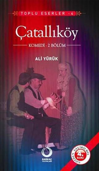 Çatallıköy (Komedi-2 Bölüm) - Ali Yürük - Sarkaç Yayınları