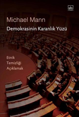 Demokrasinin Karanlık Yüzü - Michael Mann - İthaki Yayınları