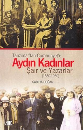 Tanzimat'tan Cumhuriyet'e Aydın Kadınlar - Sabiha Doğan - Akademik Kitaplar