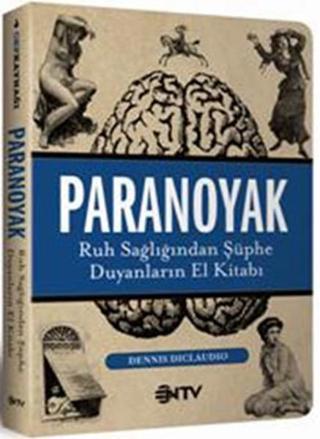 Paranoyak - Ruh Sağlığından Şüphe Duyanların El Kitabı - Dennis DiClaudio - NTV