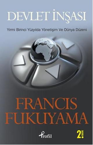 Devlet İnşası - Francis Fukuyama - Profil Kitap Yayınevi