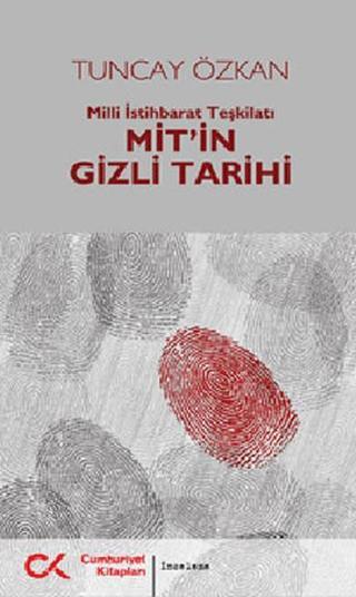 Mit'in Gizli Tarihi - Tuncay Özkan - Cumhuriyet Kitapları