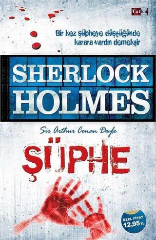 Sherlock Holmes Şüphe - Sir Arthur Conan Doyle - Tutku Yayınevi