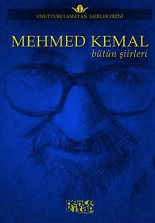 Mehmed Kemal Bütün Şiirleri - Mehmed Kemal - Bence Kitap