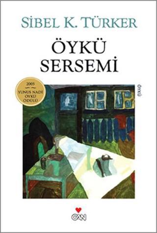 Öykü Sersemi - Sibel K. Türker - Can Yayınları