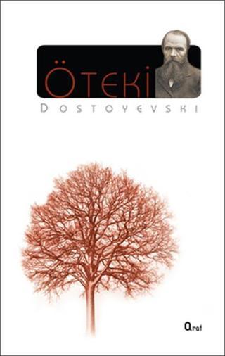 Öteki - Fyodor Mihayloviç Dostoyevski - Araf Yayıncılık
