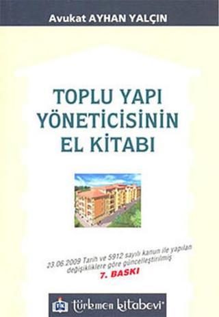 Toplu Yapı Yöneticisinin El Kitabı - Ayhan Yalçın - Türkmen Kitabevi