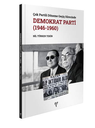 Çok Partili Döneme Geçiş Sürecinde Demokrat Parti (1946-1960)
