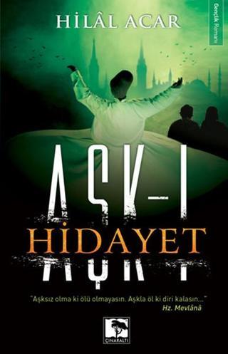 Aşk- Hidayet - Hilal Acar - Çınaraltı Yayınları