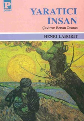 Yaratıcı İnsan - Henri Laborit - Payel