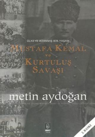 Mustafa Kemal ve Kurtuluş Savaşı Metin Aydoğan Umay Yayınları