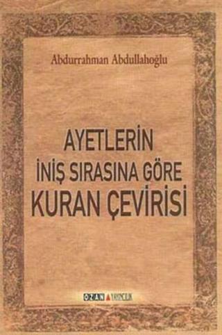 Ayetlerin İniş Sırasına Göre Kuran Çevirisi - Ozan Yayıncılık
