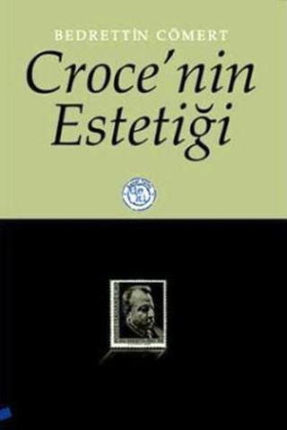 Croce'nin Estetiği - Bedrettin Cömert - Deki Yayınevi
