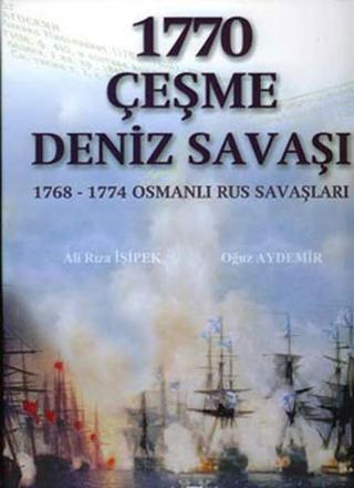 1770 Çeşme Deniz Savaşı - Ali Rıza İşipek - Denizler Kitabevi
