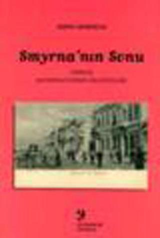 Smyrna'nın Sonu:İzmir'de Kozmopolitizmden Millliyetçiliğe - Herve Georgelin - Birzamanlar Yayıncılık