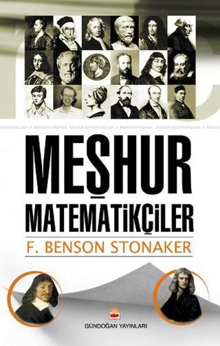 Meşhur Matematikçiler - F. Benson Stonaker - Gündoğan Yayınları