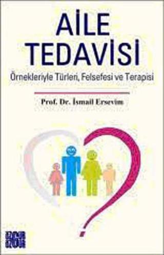 Aile Tedavisi - Prof. Dr. İsmail Ersevim - Özgür Yayınları