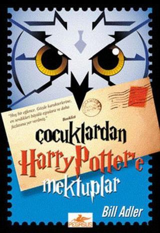 Çocuklardan Harry Potter'e Mektuplar - Bill Adler - Pegasus Yayınevi
