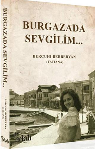 Burgazada Sevgilim - Bercuhi Berberyan - Adalı Yayınları