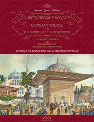 İstanbul ve Boğaz Kıyılarına Pitoresk Seyahat - Antoine Ignace Melling - Denizler Kitabevi