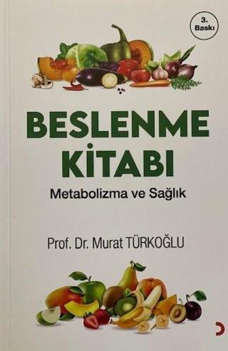 Beslenme Kitabı - Metabolizma ve Sağlık - Murat Türkoğlu - Cinius Yayınevi