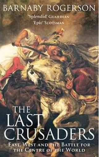 The Last Crusaders - Barnaby Rogerson - Abacus Paperback
