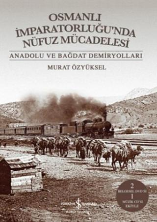 Osmanlı İmparatorluğu'nda Nüfuz Mücadelesi - Murat Özyüksel - İş Bankası Kültür Yayınları