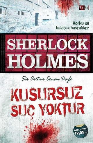Sherlock Holmes - Kusursuz Suç Yoktur - Sir Arthur Conan Doyle - Tutku Yayınevi