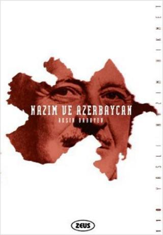 Nazım ve Azerbaycan - Aqsin Babayev - Zeus Kitabevi
