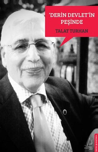 Derin Devletin Peşinde - Talat Turhan - Destek Yayınları