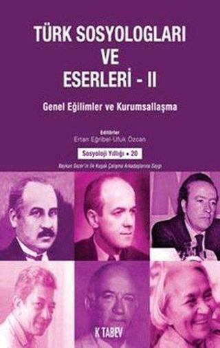 Türk Sosyologları ve Eserleri 2 - Ertan Eğribel - Kitabevi Yayınları