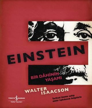 Bir Dahinin Güncesi - Einstein - Walter Isaacson - İş Bankası Kültür Yayınları
