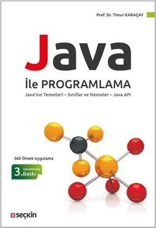 Java ile Nesne Programlama - Timur Karaçay - Seçkin-Bilgisayar
