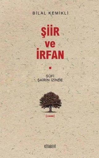 Sufi Şairin İzinde Şiir ve İrfan - Bilal Kemikli - Kitabevi Yayınları