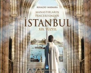 Manastırların Penceresinden İstanbul Rinaldo Marmara Bahçeşehir Üni.Yayınları