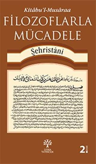 Kitabu'l-Musaraa - Filozoflarla Mücadele - Muhammed eş-Şehristani - Litera