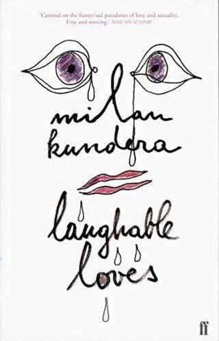 Laughable Loves - Milan Kundera - Faber and Faber Paperback