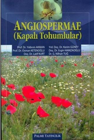 Angiospermae - Kapalı Tohumlular - Yıldırım Akman - Palme Yayınları