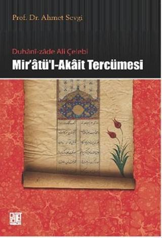 Duhani-zade Ali Çelebi Mir'atü'l-Akait Tercümesi - Ahmet Sevgi - Palet Yayınları