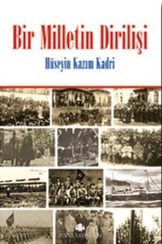 Bir Milletin Dirilişi - Hüseyin Kazım Kadri - Pınar Yayıncılık