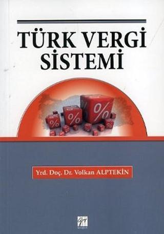 Türk Vergi Sistemi - Volkan Alptekin - Gazi Kitabevi