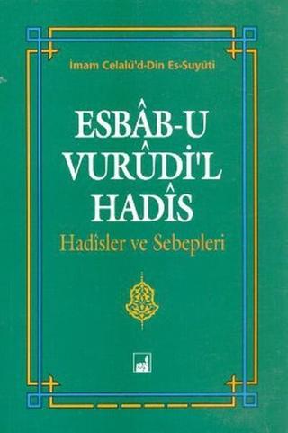 Esbab-ı Vurudi'l Hadis - Celaleddin Es-Suyuti - İhtar Yayıncılık