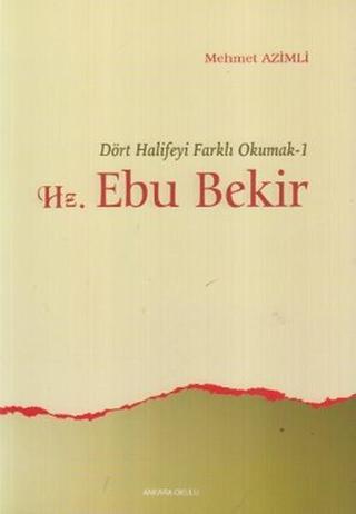 Hz. Ebu Bekir - Mehmet Azimli - Ankara Okulu Yayınları